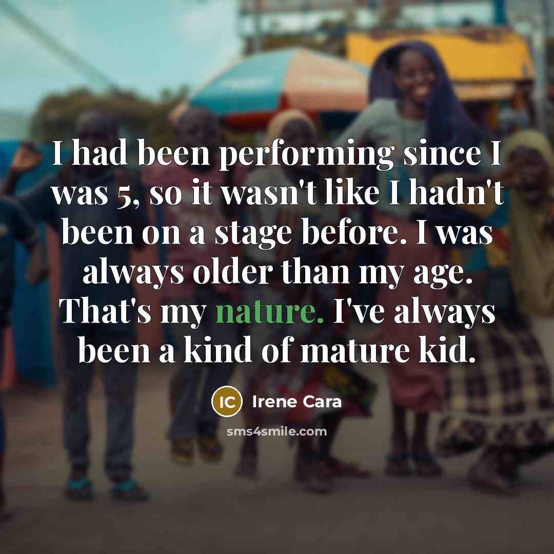 “I had been performing since I was 5, so it…” quote by Irene Cara