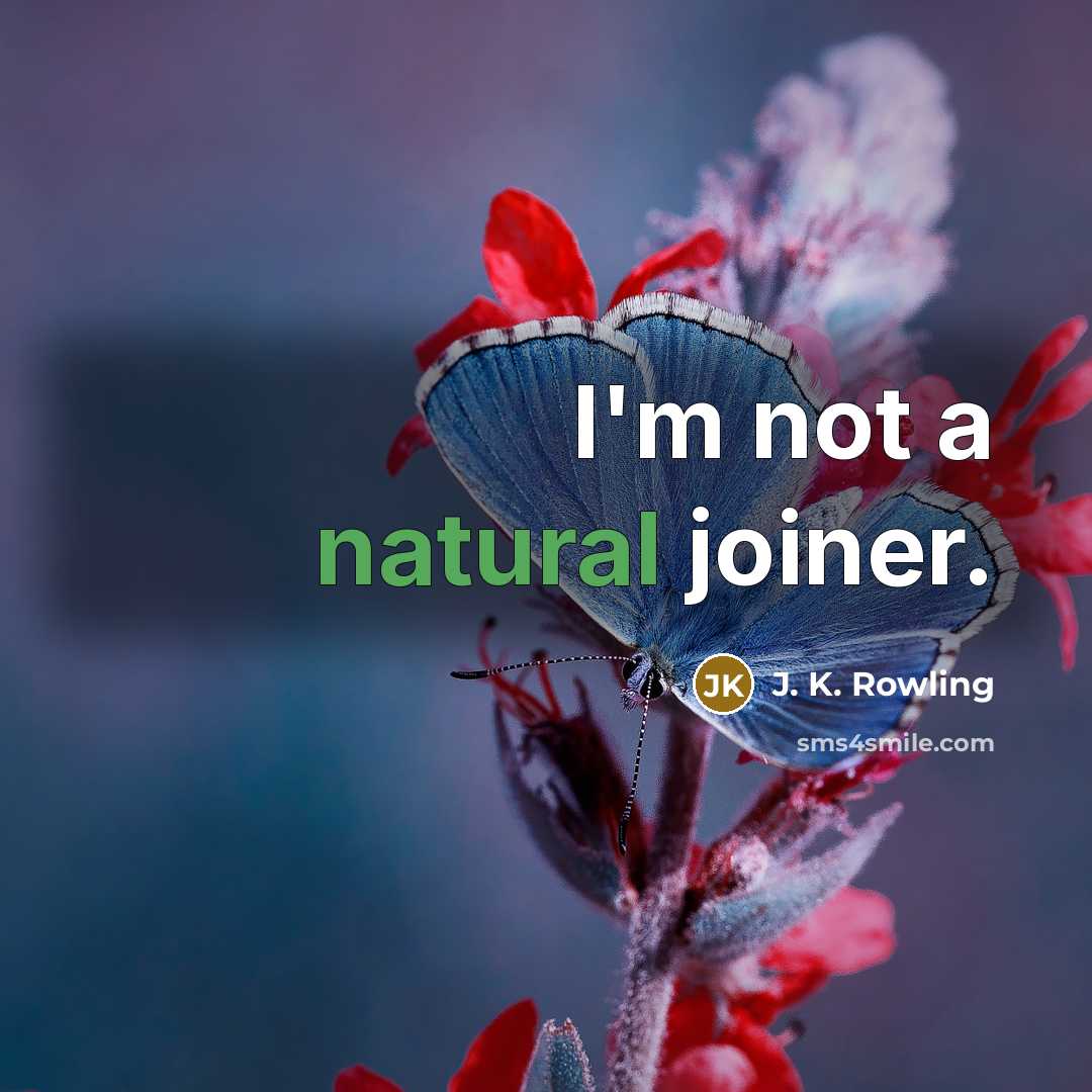 “I'm not a natural joiner.…” quote by J. K. Rowling