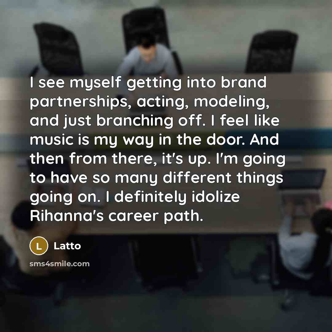 “I see myself getting into brand partnerships, acting, modeling, and…” quote by Latto