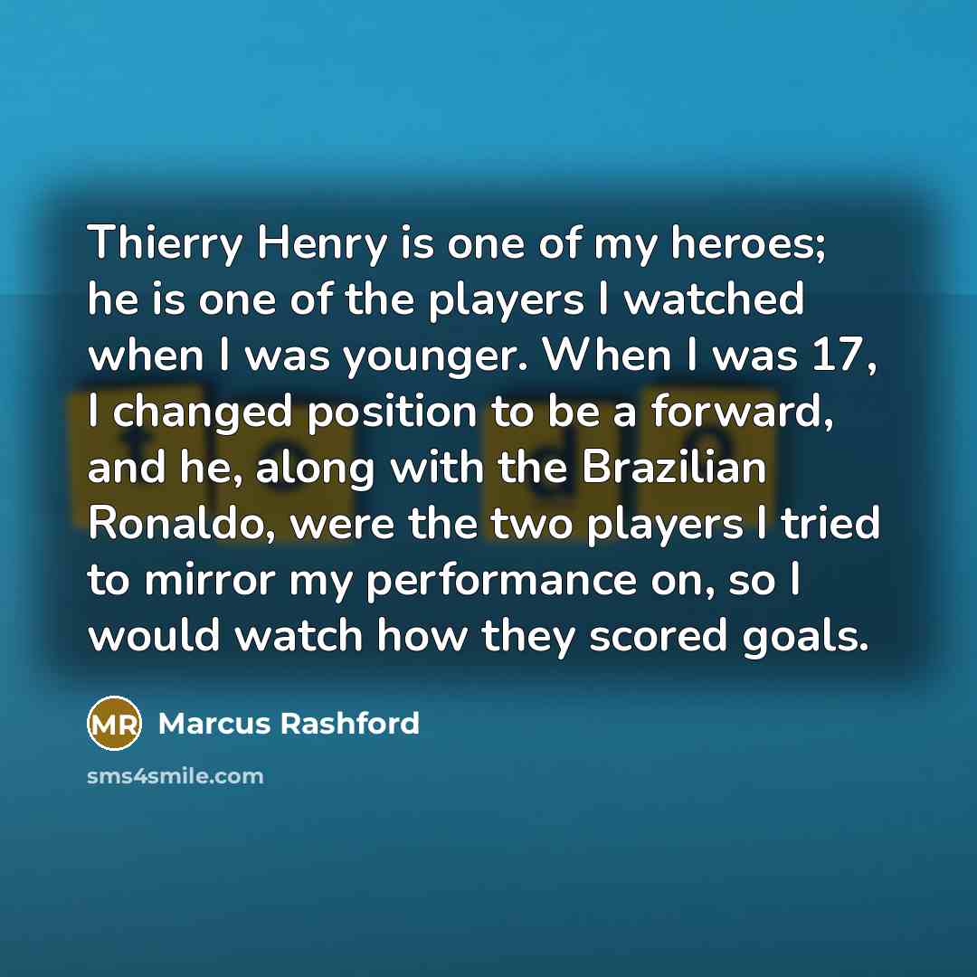 “Thierry Henry is one of my heroes; he is one…” quote by Marcus Rashford