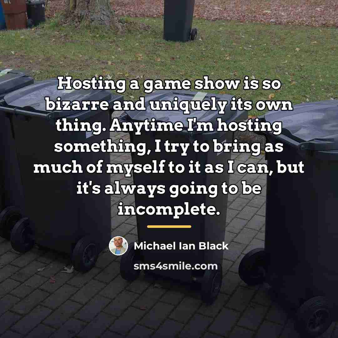 “Hosting a game show is so bizarre and uniquely its…” quote by Michael Ian Black