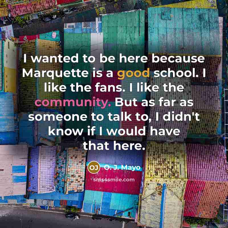“I wanted to be here because Marquette is a good…” quote by O. J. Mayo