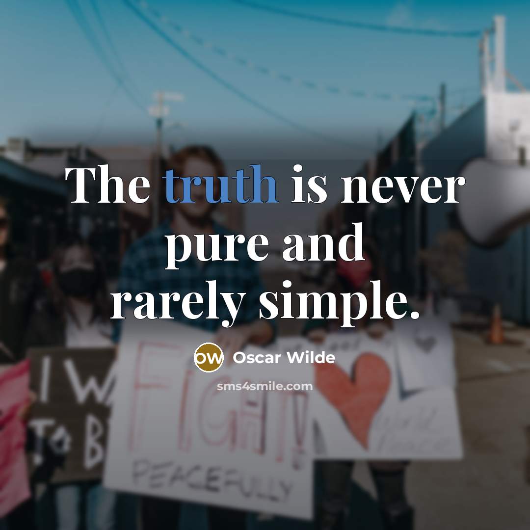 “The truth is never pure and rarely simple.…” quote by Oscar Wilde