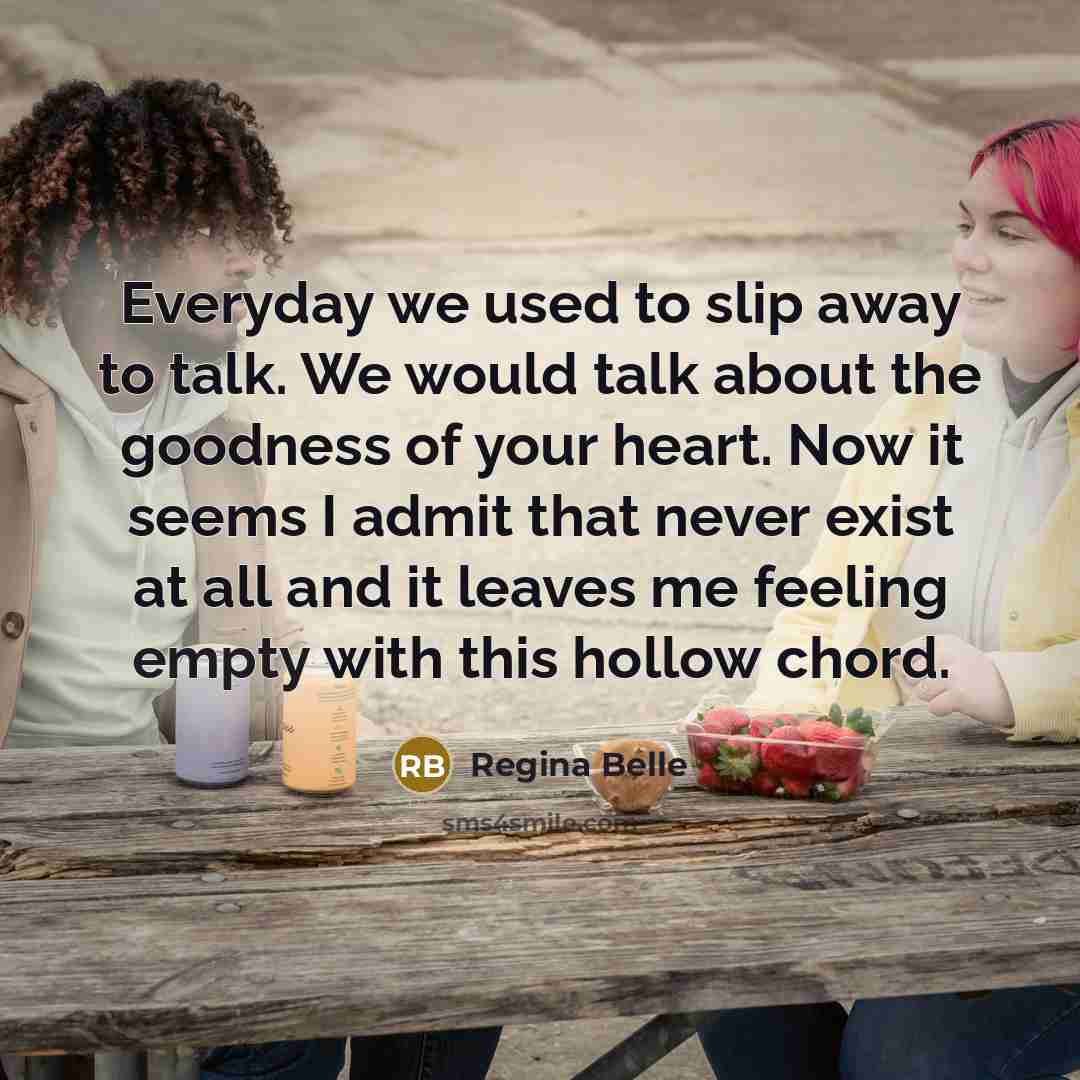 “Everyday we used to slip away to talk. We would…” quote by Regina Belle