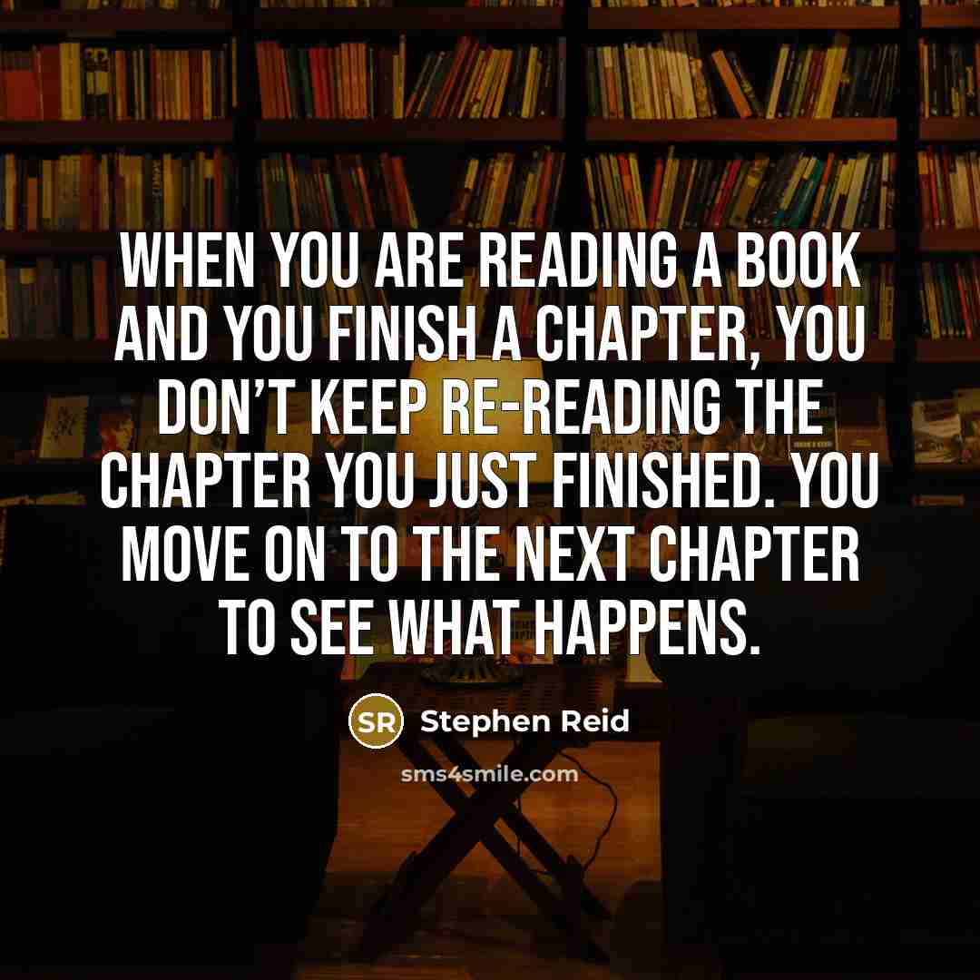 “When you are reading a book and you finish a…” quote by Stephen Reid