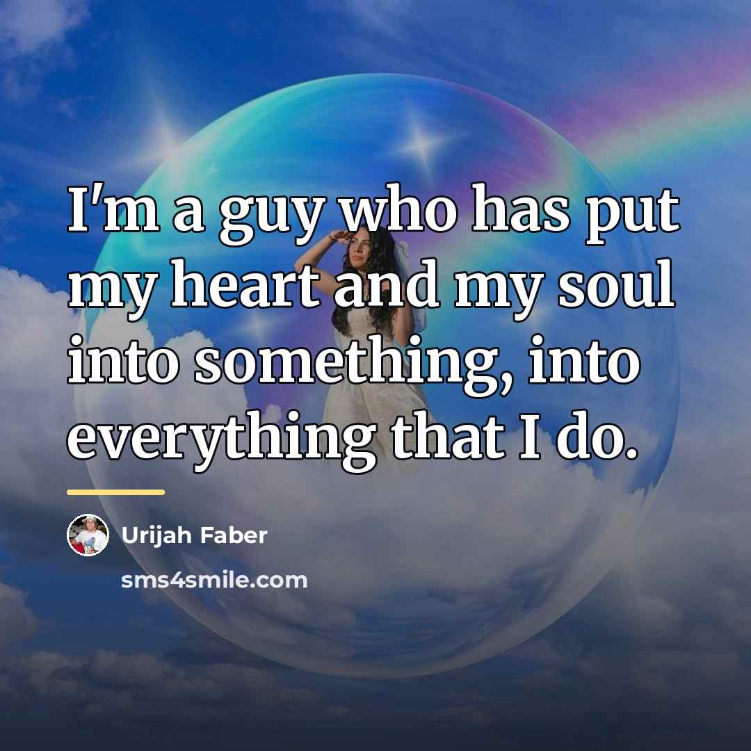 “I'm a guy who has put my heart and my…” quote by Urijah Faber