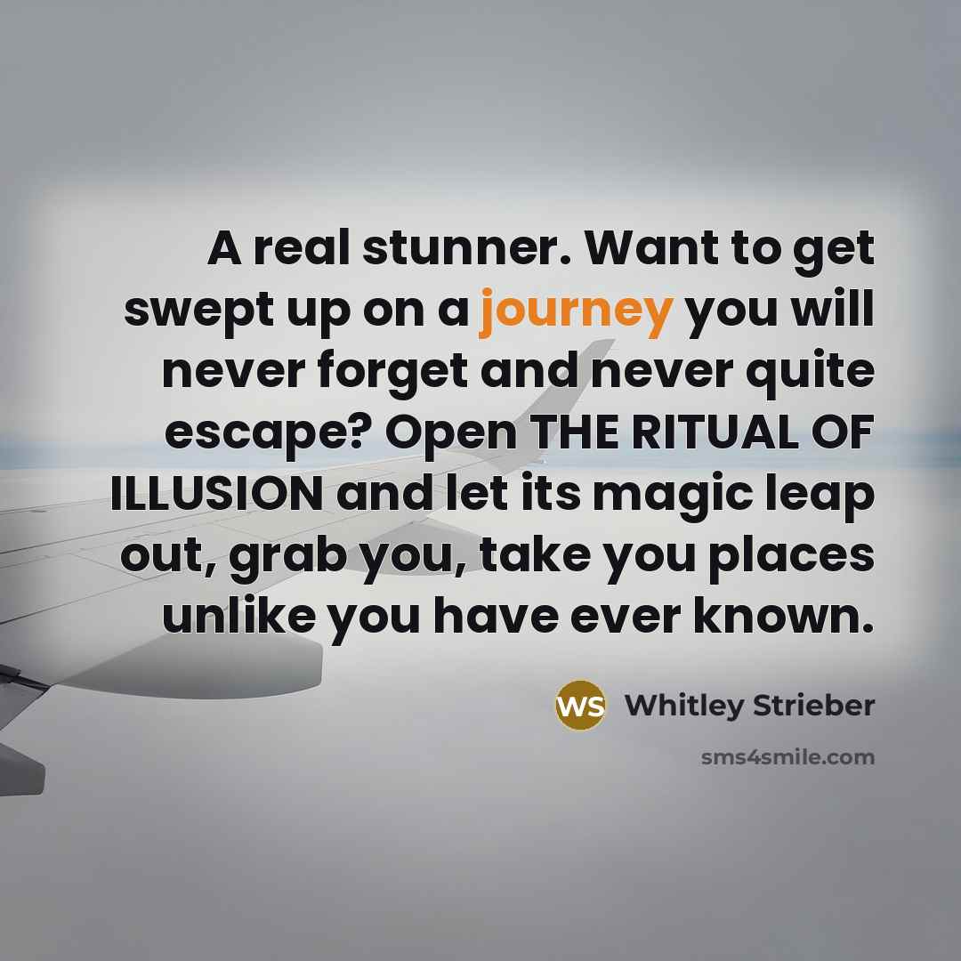 “A real stunner. Want to get swept up on a…” quote by Whitley Strieber