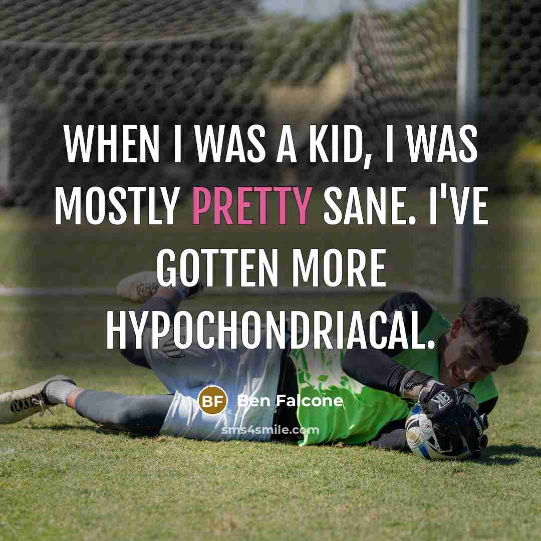 “When I was a kid, I was mostly pretty sane.…” quote by Ben Falcone