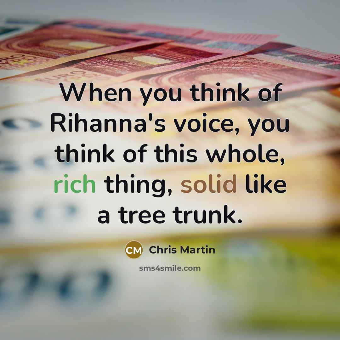 “When you think of Rihanna's voice, you think of this…” quote by Chris Martin