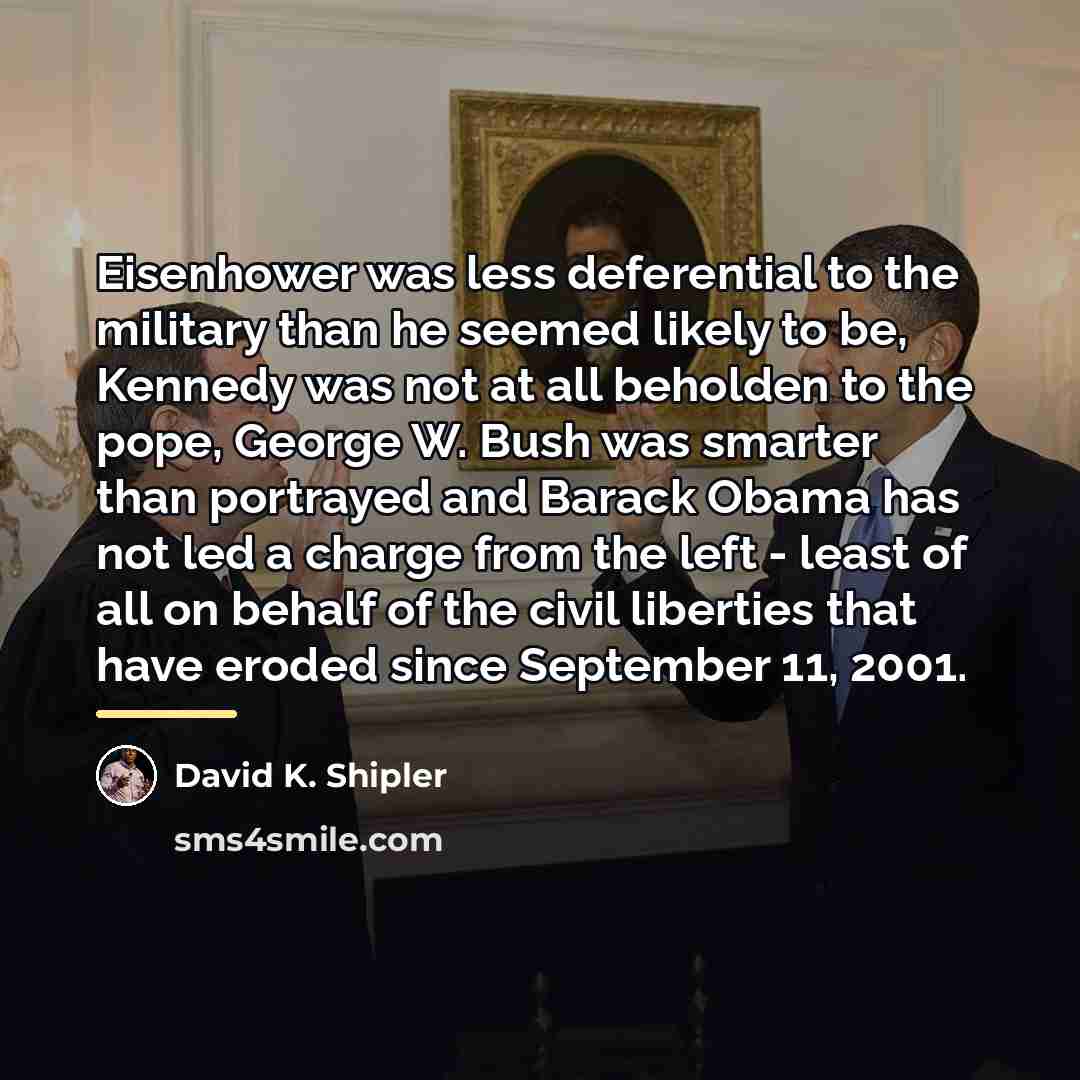 “Eisenhower was less deferential to the military than he seemed…” quote by David K. Shipler
