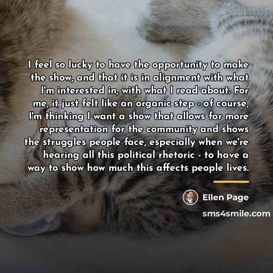 “I feel so lucky to have the opportunity to make…” quote by Ellen Page
