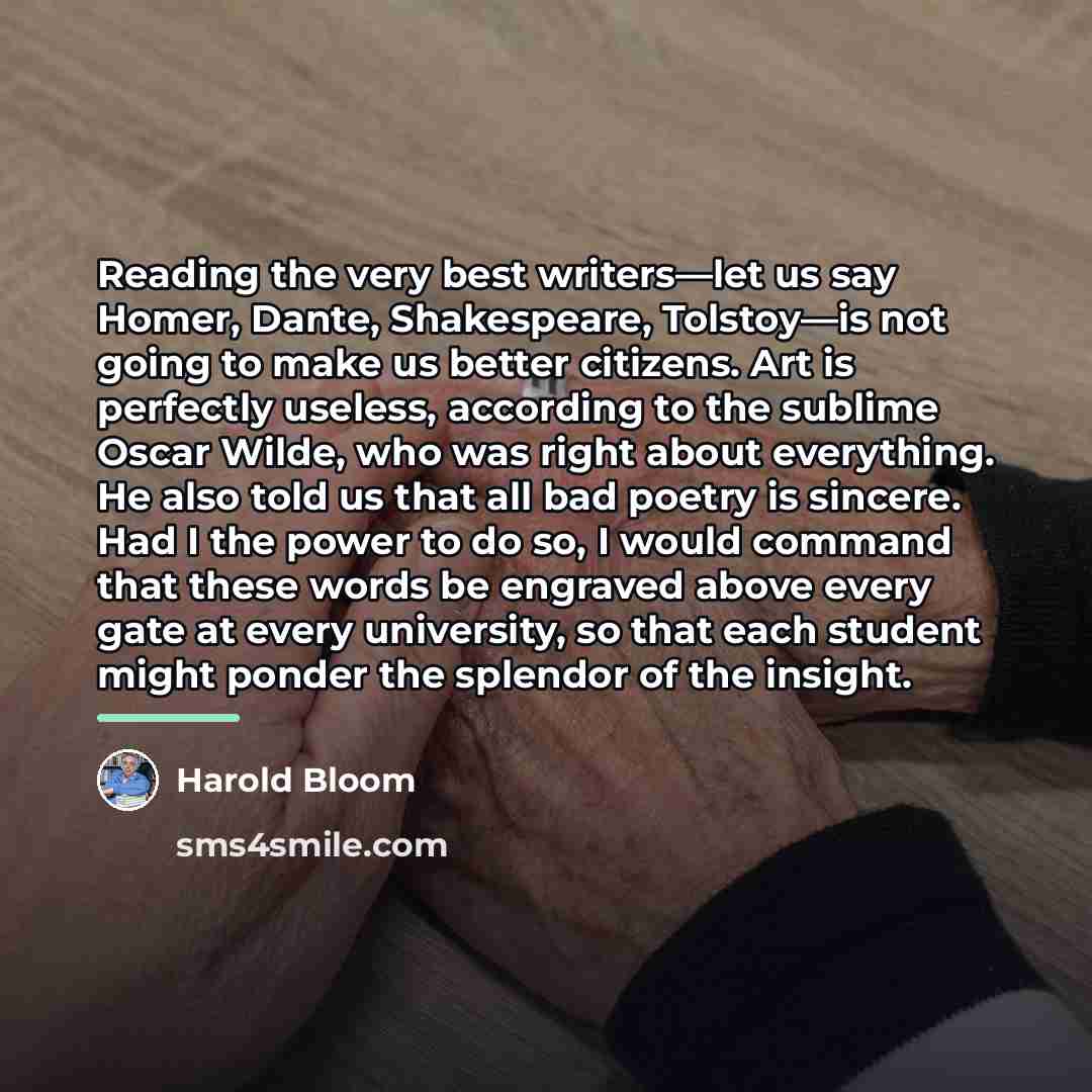 “Reading the very best writers—let us say Homer, Dante, Shakespeare,…” quote by Harold Bloom
