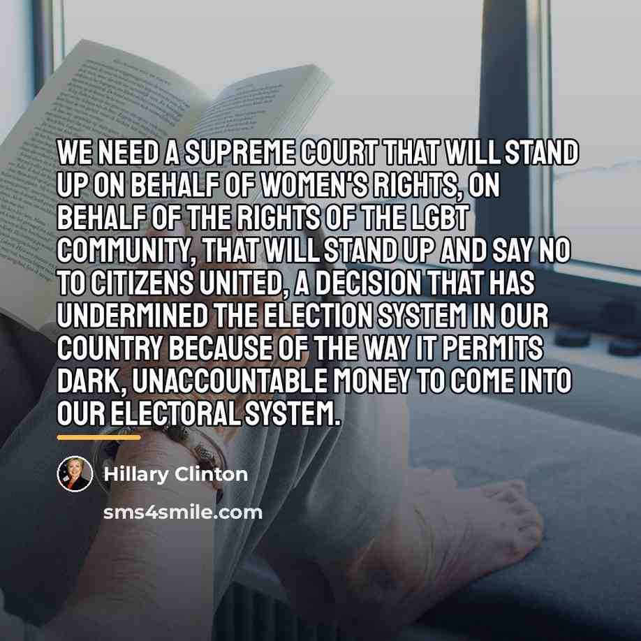 “We need a Supreme Court that will stand up on…” quote by Hillary Clinton