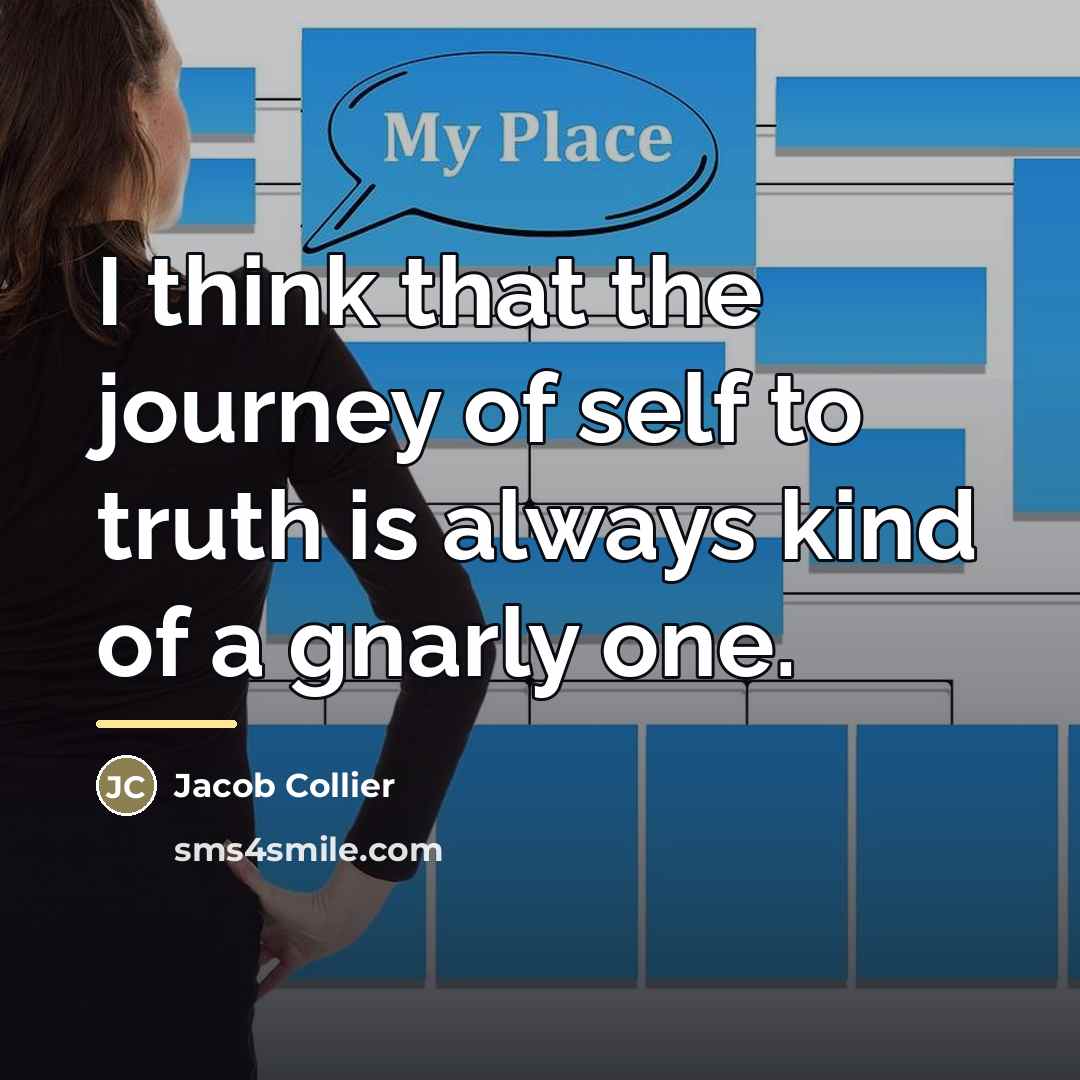 “I think that the journey of self to truth is…” quote by Jacob Collier
