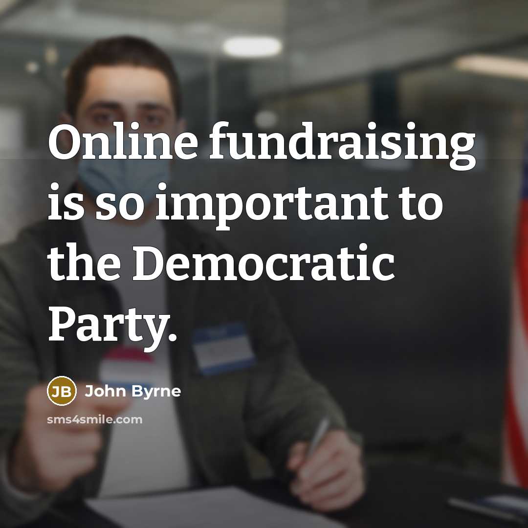 “Online fundraising is so important to the Democratic Party.…” quote by John Byrne