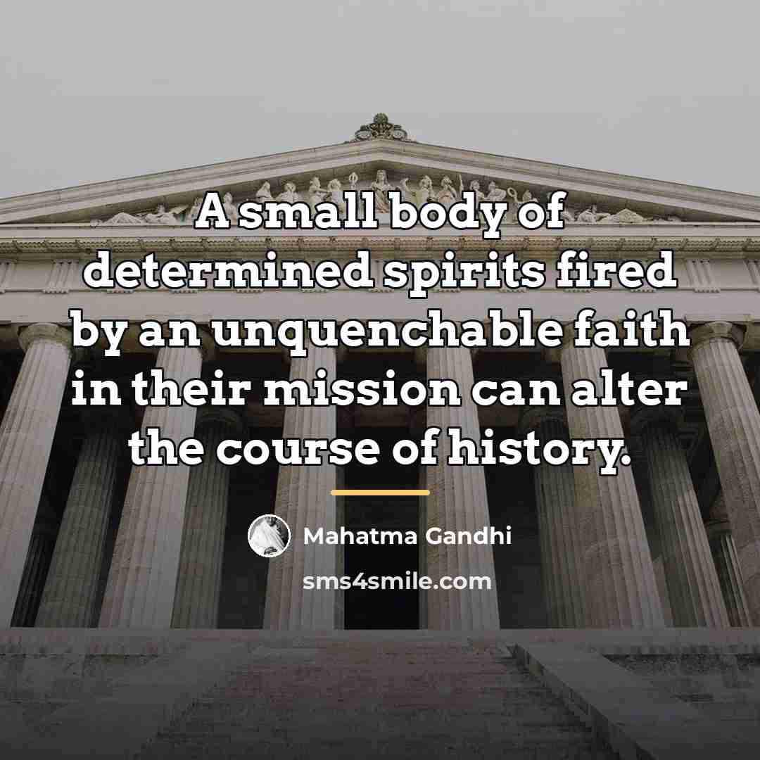 “A small body of determined spirits fired by an unquenchable…” quote by Mahatma Gandhi