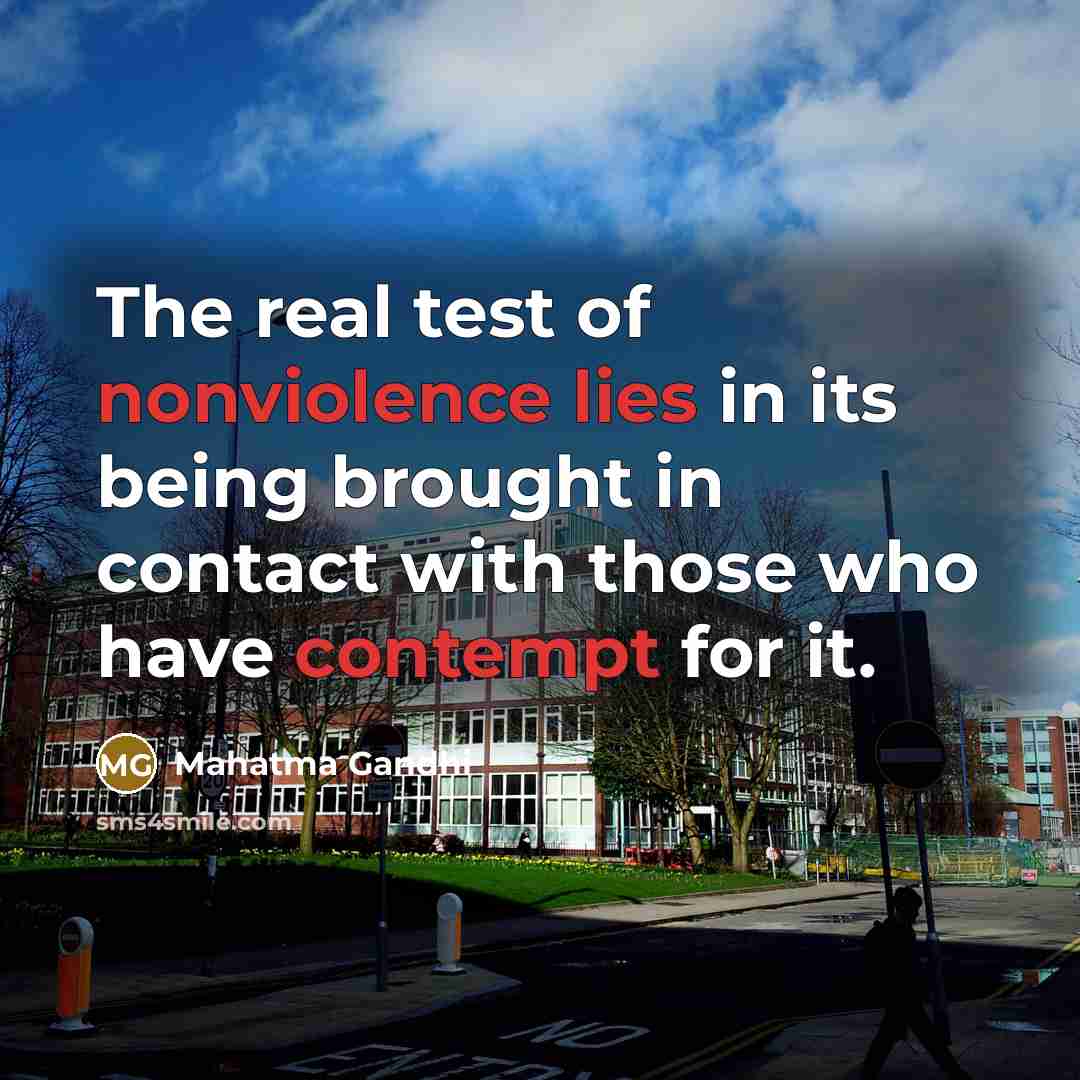 “The real test of nonviolence lies in its being brought…” quote by Mahatma Gandhi