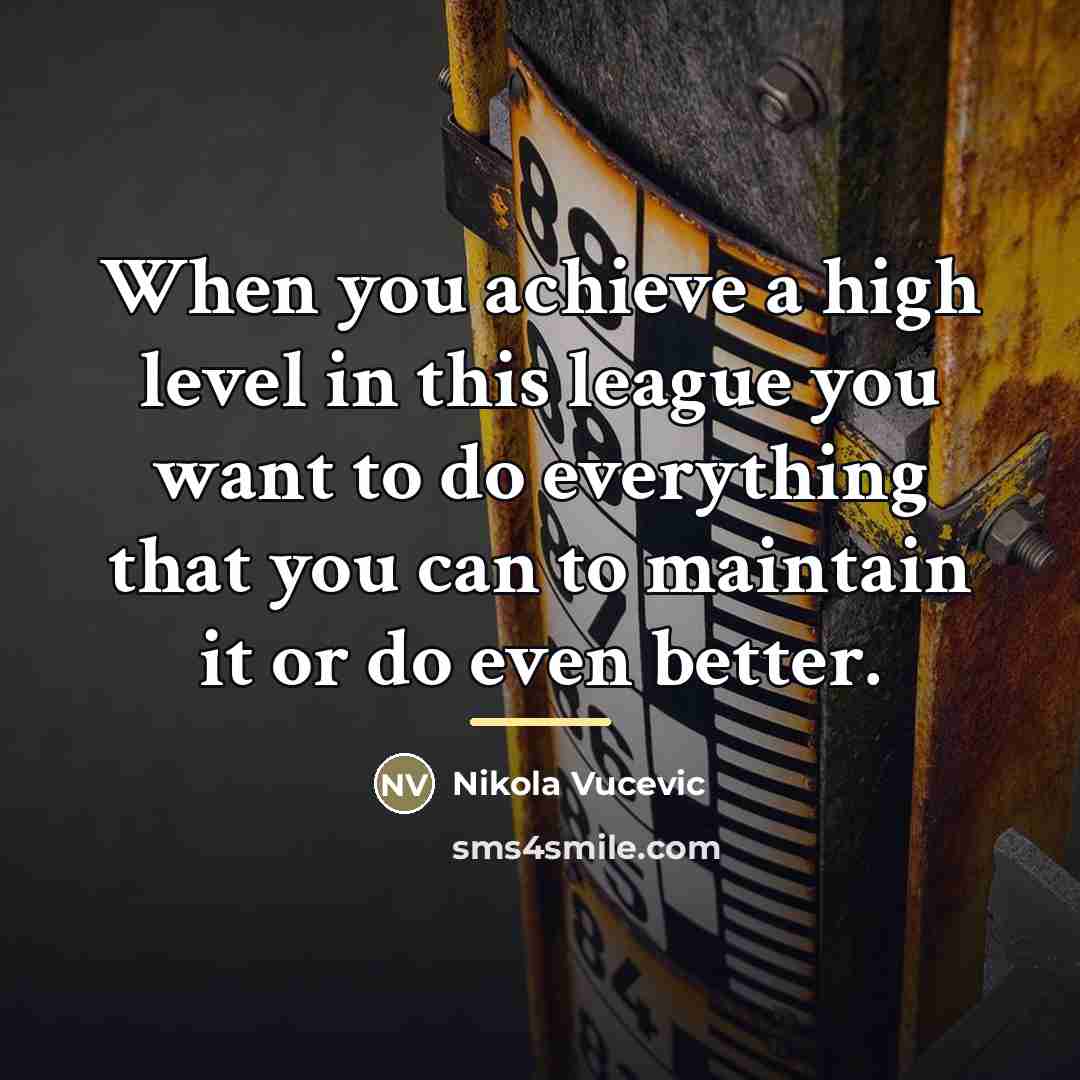 “When you achieve a high level in this league you…” quote by Nikola Vucevic