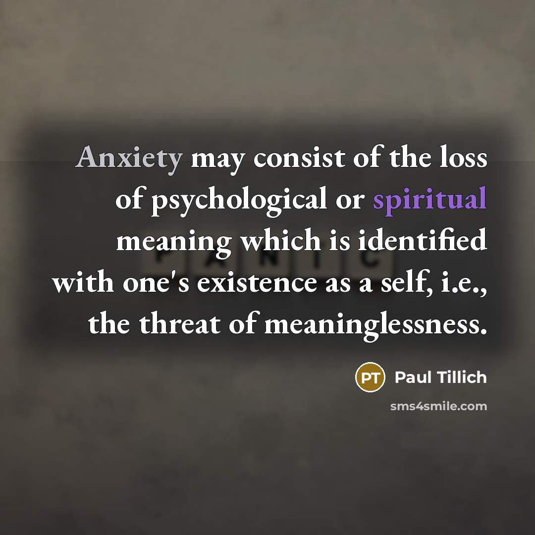 “Anxiety may consist of the loss of psychological or spiritual…” quote by Paul Tillich