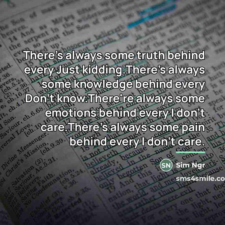 “There's always some truth behind every Just kidding.There's always some…” quote by Sim Ngr