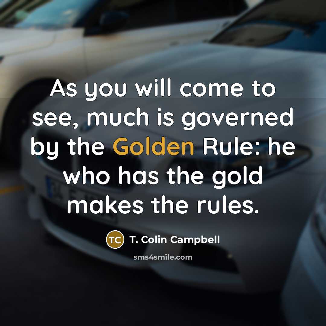 “As you will come to see, much is governed by…” quote by T. Colin Campbell