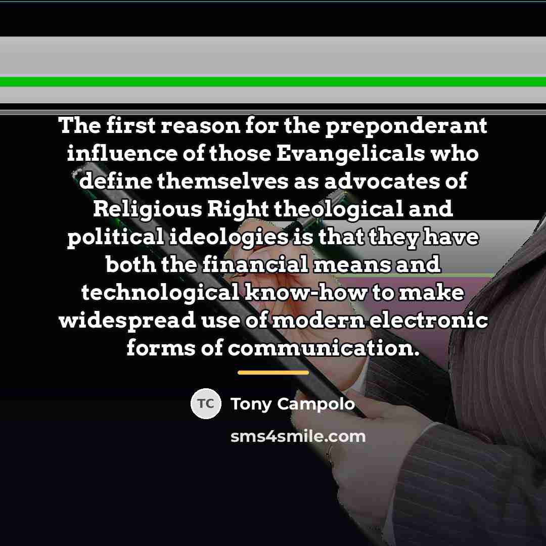 “The first reason for the preponderant influence of those Evangelicals…” quote by Tony Campolo
