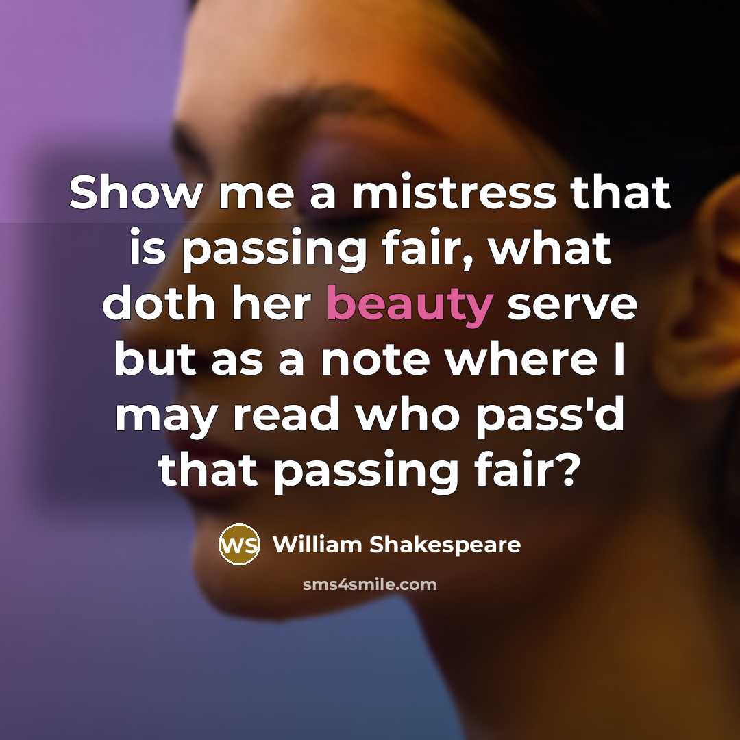 “Show me a mistress that is passing fair, what doth…” quote by William Shakespeare