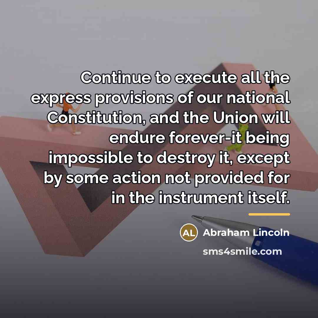 “Continue to execute all the express provisions of our national…” quote by Abraham Lincoln