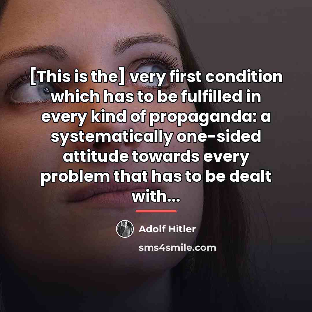 “[This is the] very first condition which has to be…” quote by Adolf Hitler