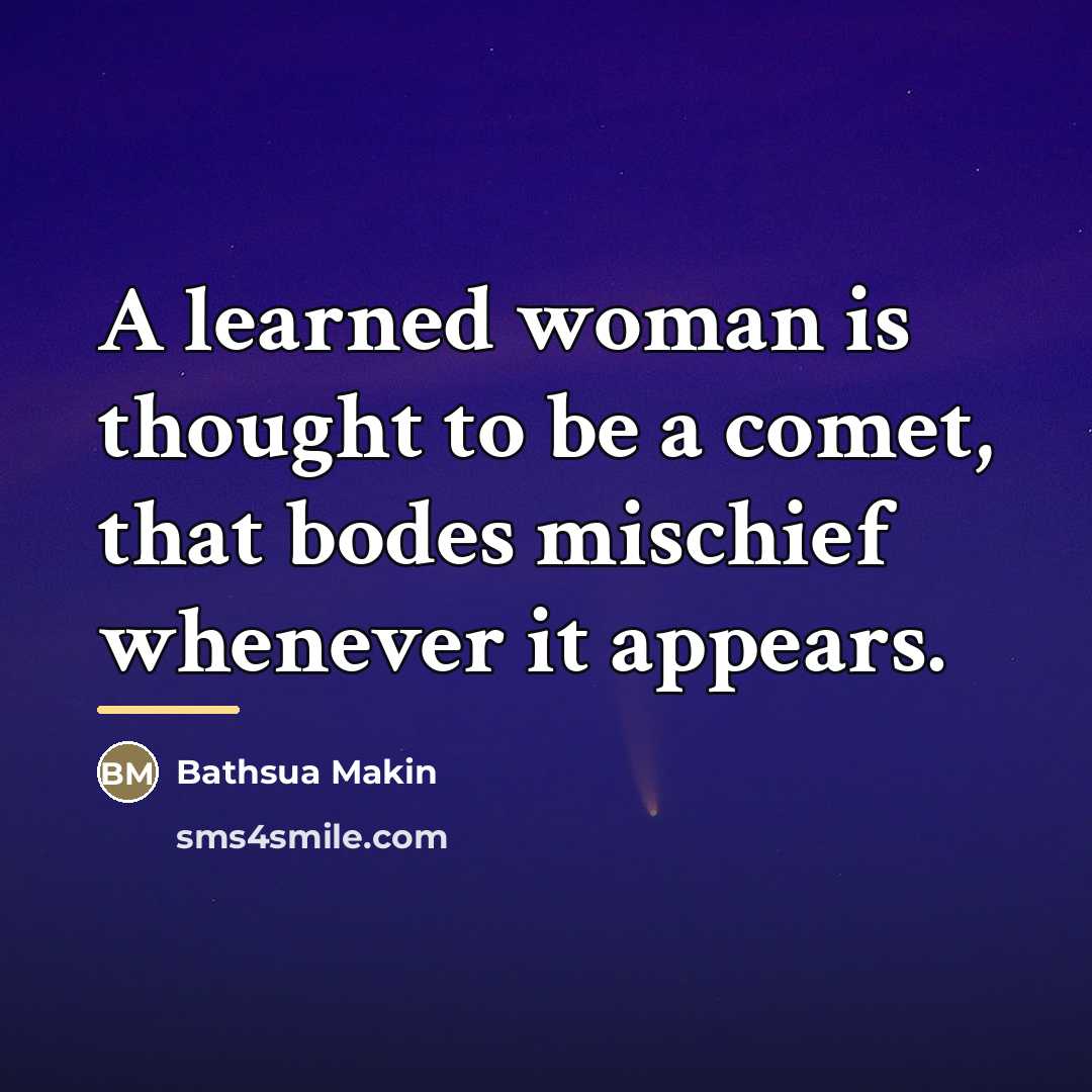 “A learned woman is thought to be a comet, that…” quote by Bathsua Makin
