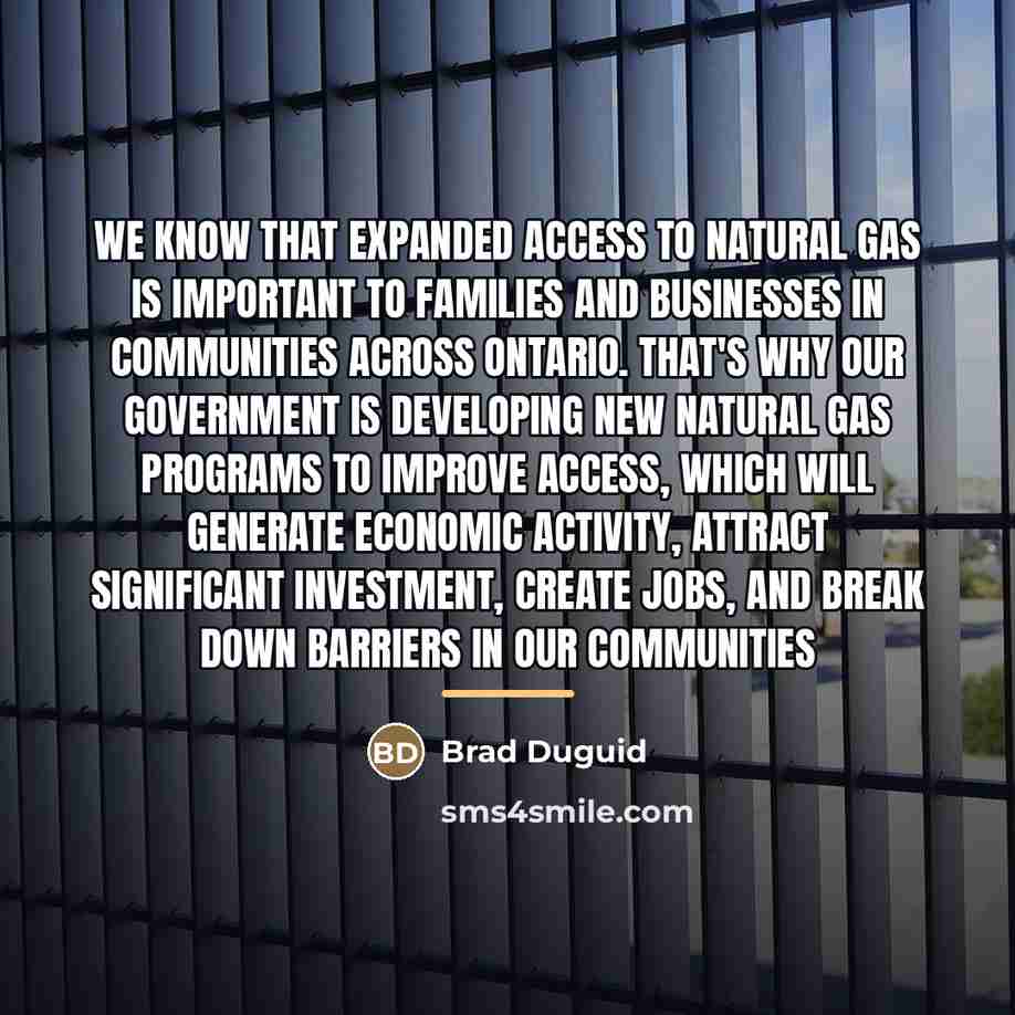 “We know that expanded access to natural gas is important…” quote by Brad Duguid