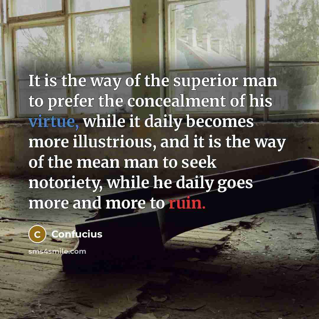 “It is the way of the superior man to prefer…” quote by Confucius