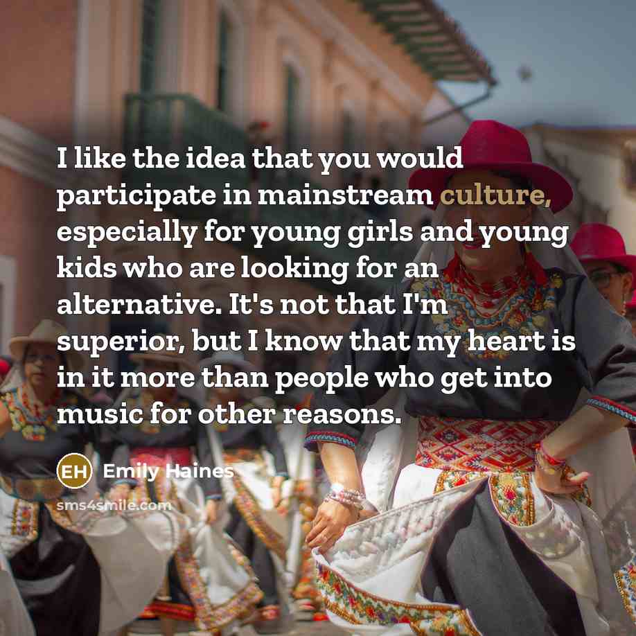 “I like the idea that you would participate in mainstream…” quote by Emily Haines