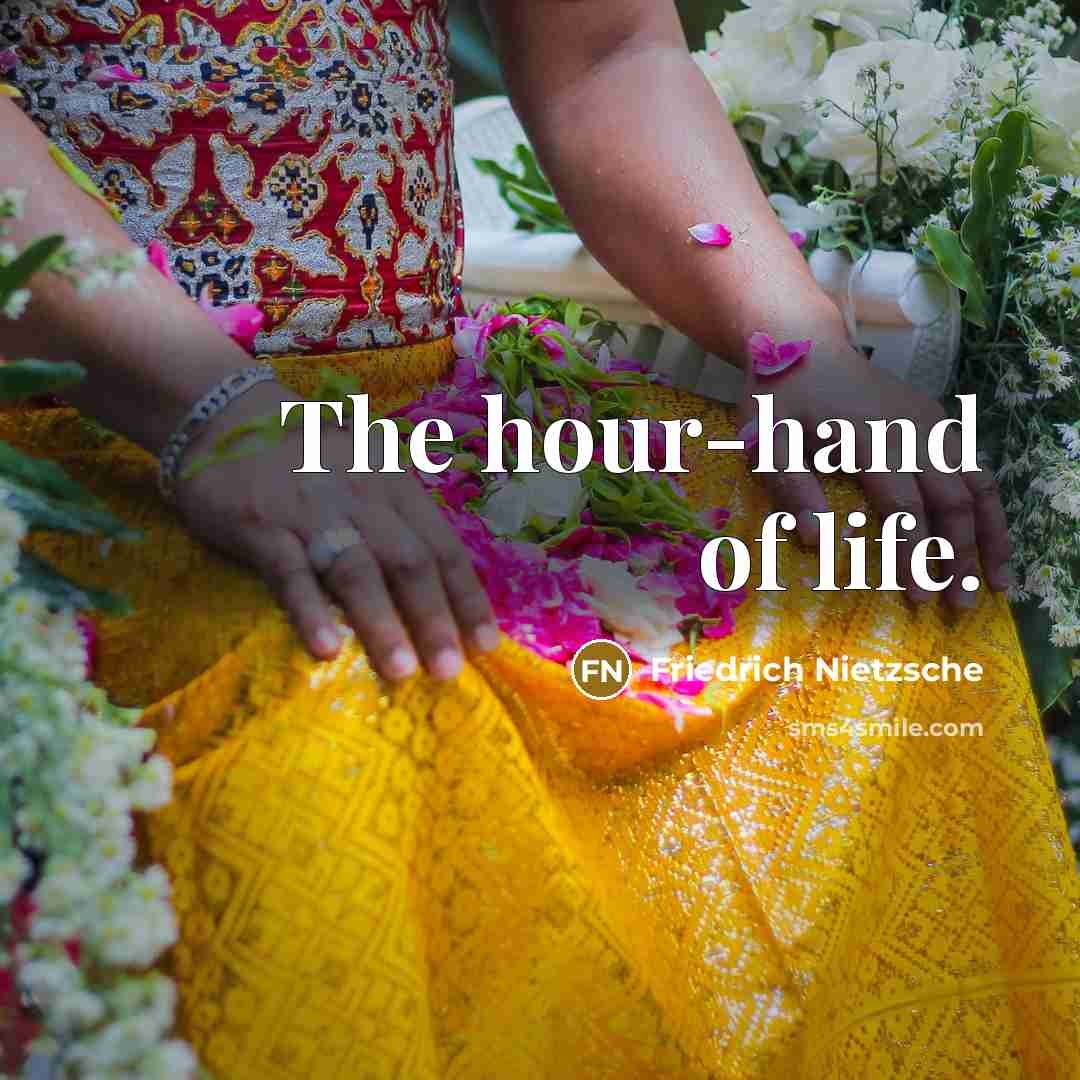 “The hour-hand of life.…” quote by Friedrich Nietzsche