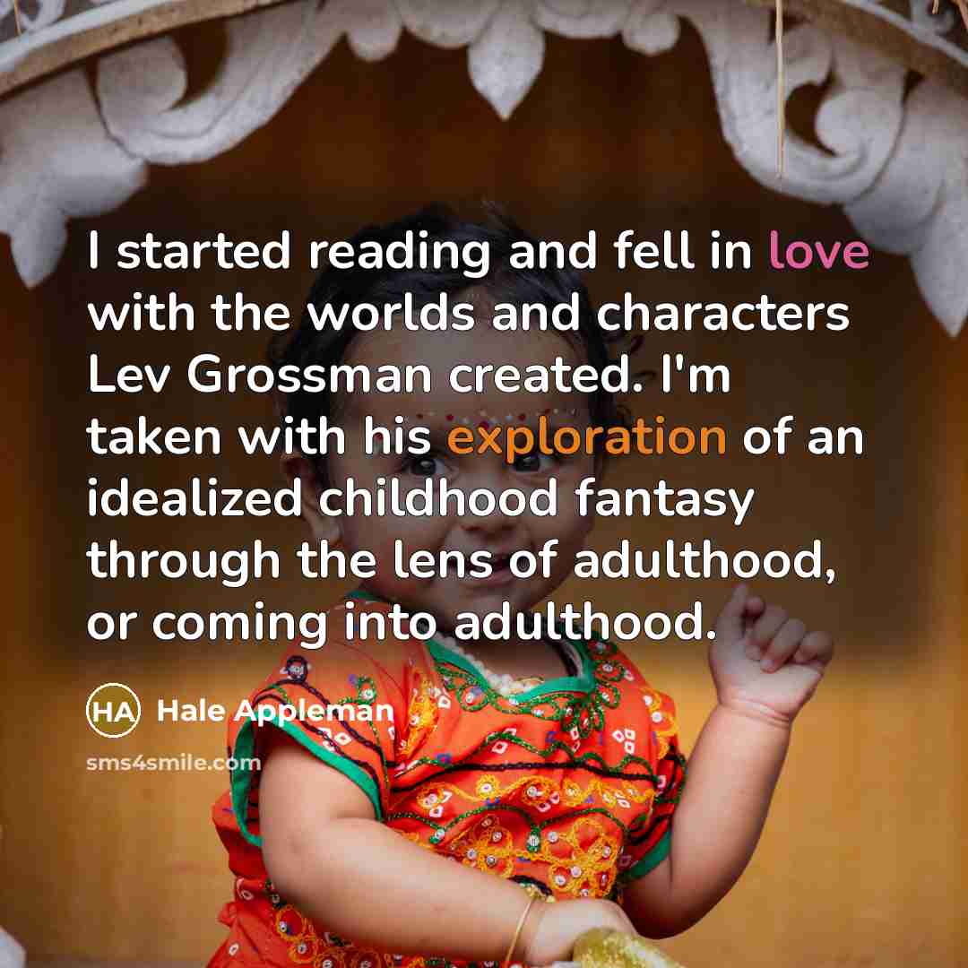 “I started reading and fell in love with the worlds…” quote by Hale Appleman