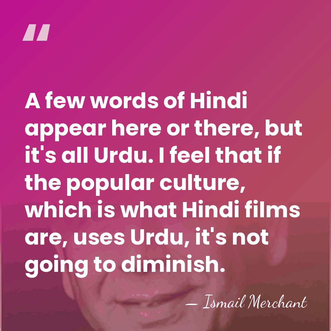 A few words of Hindi appear here or there, but it's all&hellip; - Ismail Merchant
