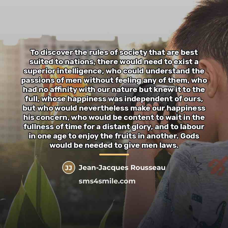 “To discover the rules of society that are best suited…” quote by Jean-Jacques Rousseau