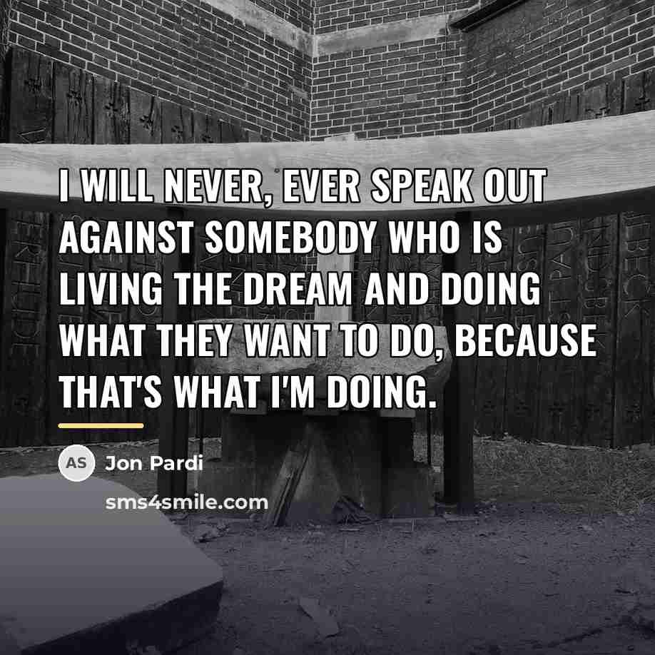 “I will never, ever speak out against somebody who is…” quote by Jon Pardi
