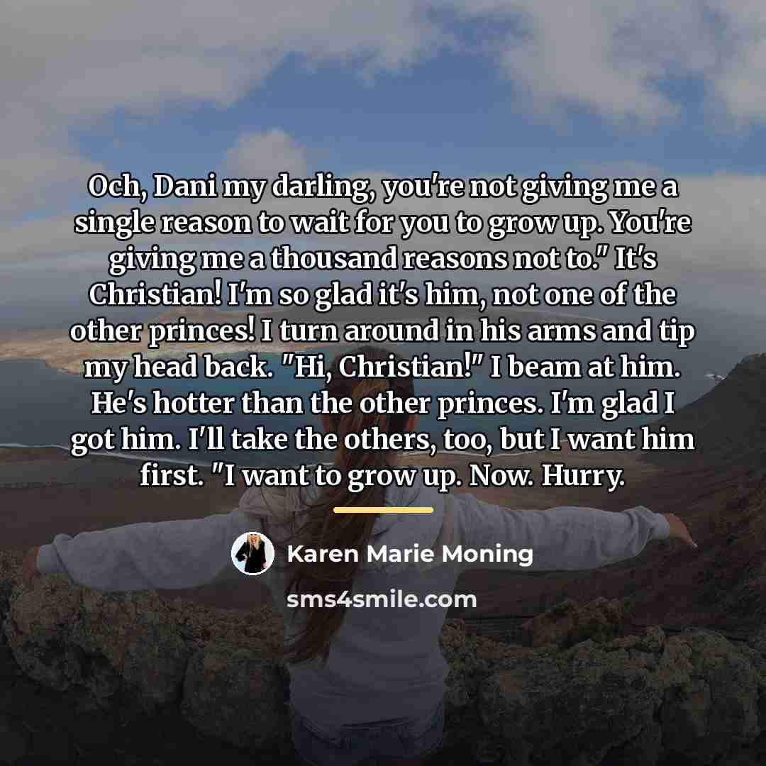 “Och, Dani my darling, you're not giving me a single…” quote by Karen Marie Moning