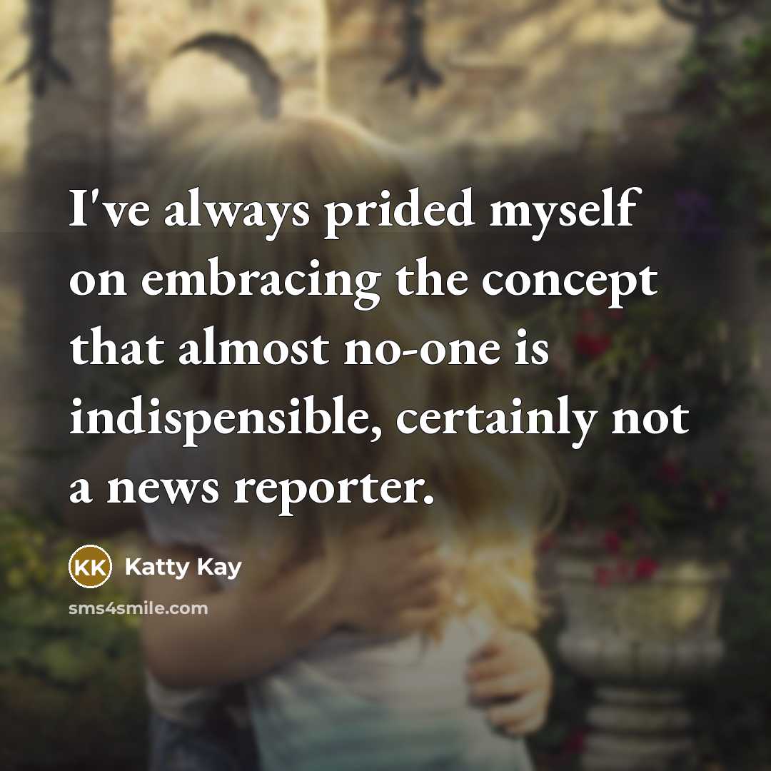“I've always prided myself on embracing the concept that almost…” quote by Katty Kay