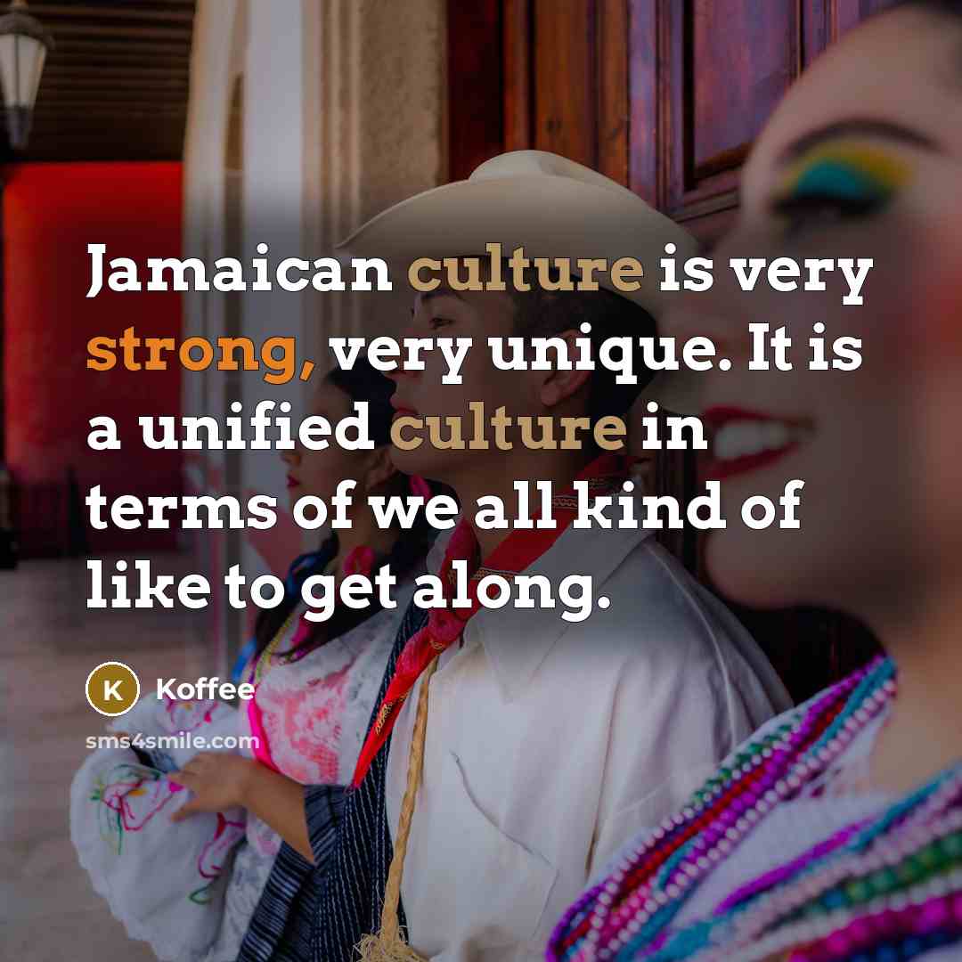 “Jamaican culture is very strong, very unique. It is a…” quote by Koffee