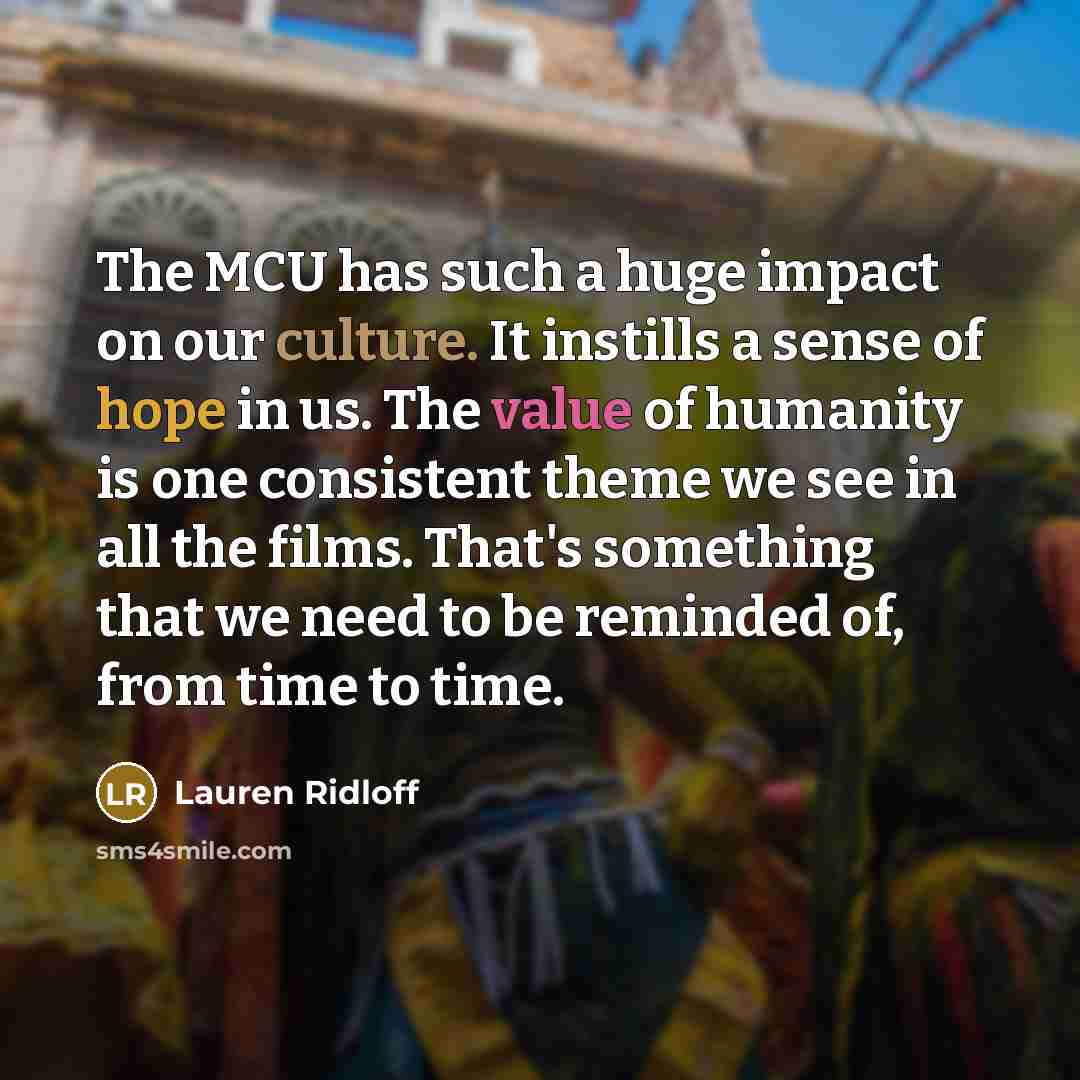 “The MCU has such a huge impact on our culture.…” quote by Lauren Ridloff