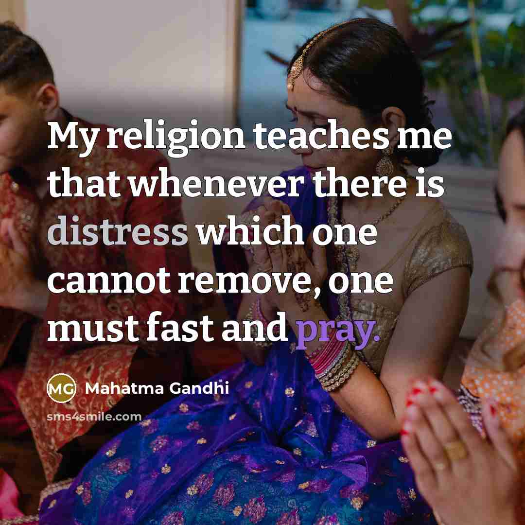 “My religion teaches me that whenever there is distress which…” quote by Mahatma Gandhi