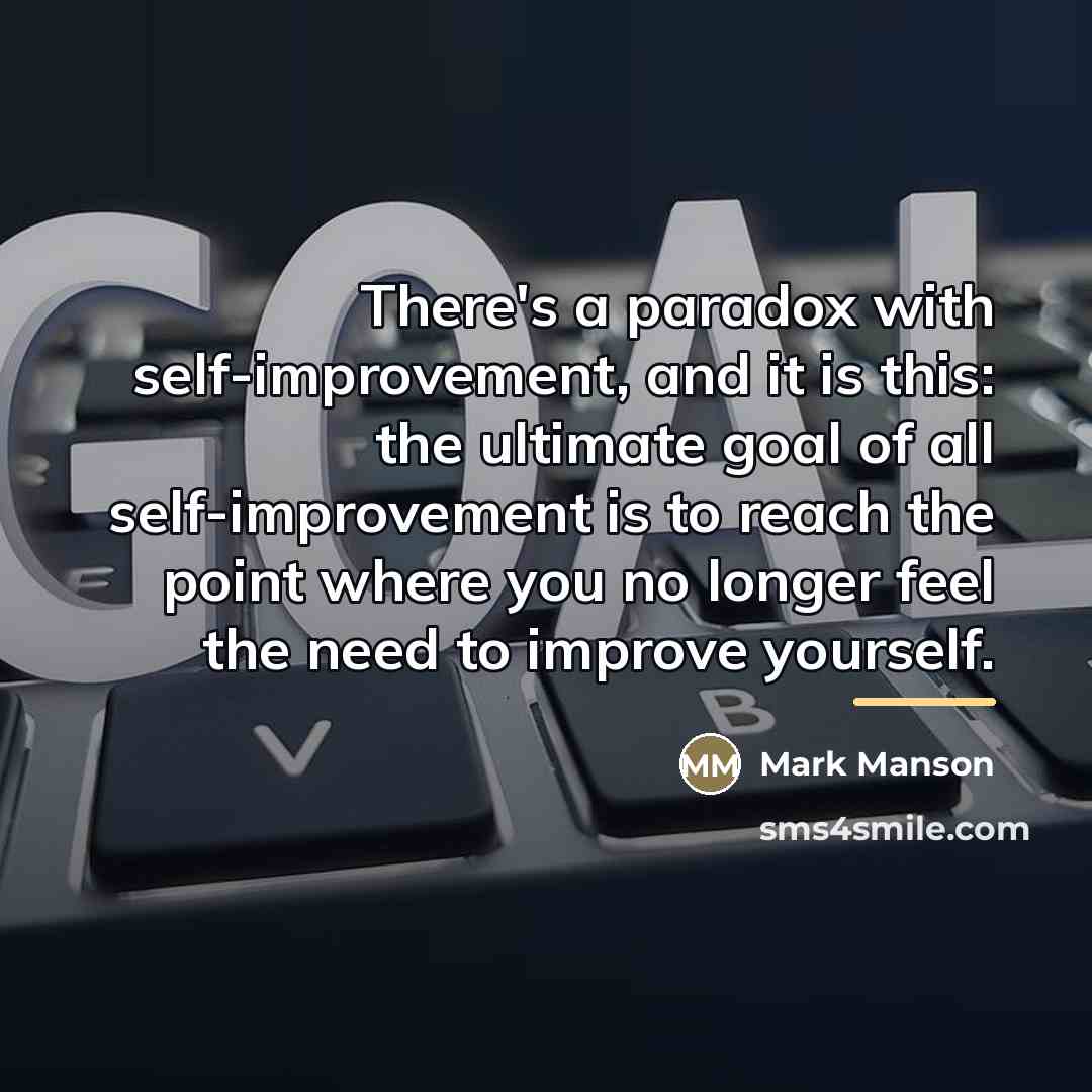“There's a paradox with self-improvement, and it is this: the…” quote by Mark Manson