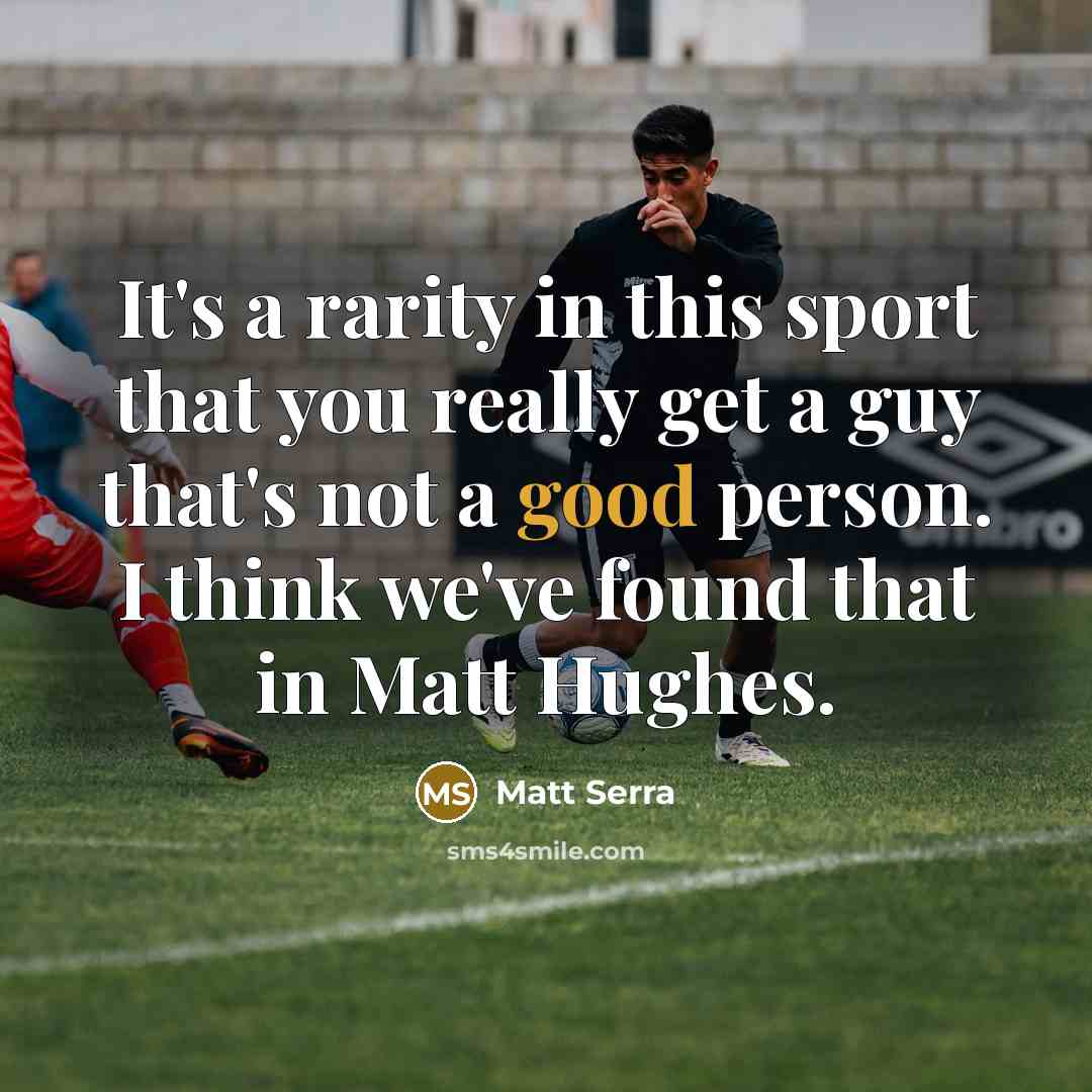 “It's a rarity in this sport that you really get…” quote by Matt Serra