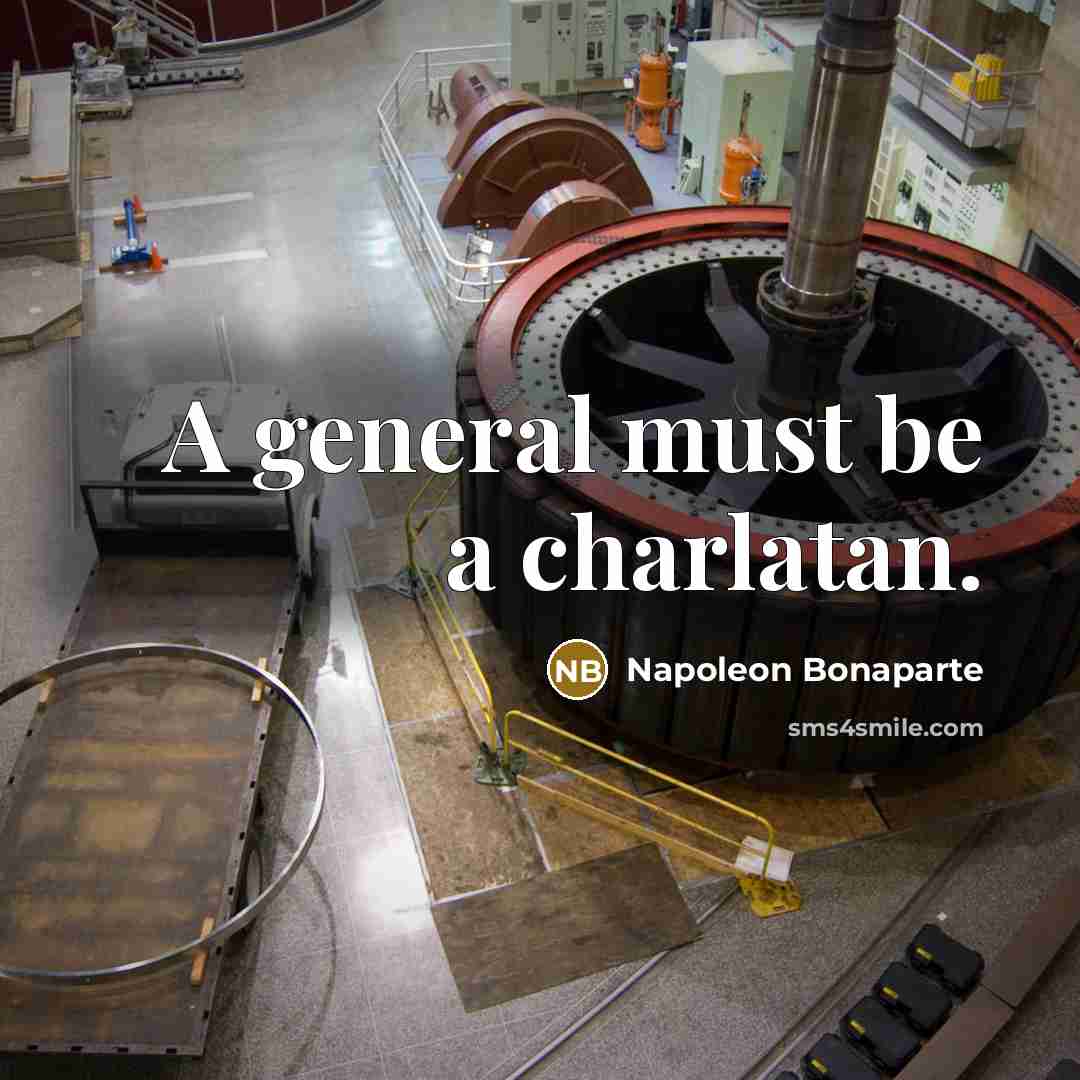 “A general must be a charlatan.…” quote by Napoleon Bonaparte