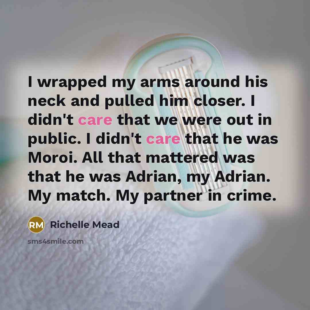 “I wrapped my arms around his neck and pulled him…” quote by Richelle Mead