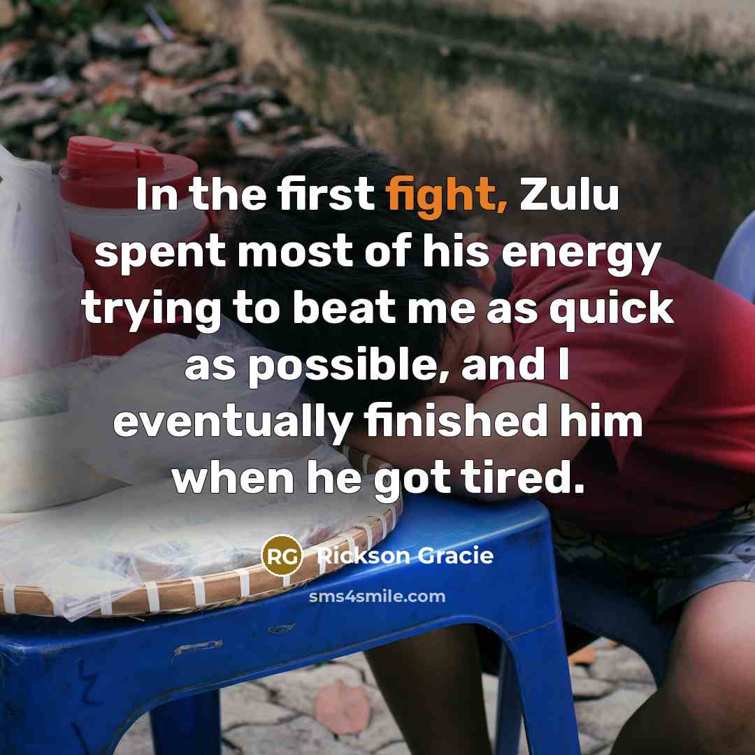 “In the first fight, Zulu spent most of his energy…” quote by Rickson Gracie