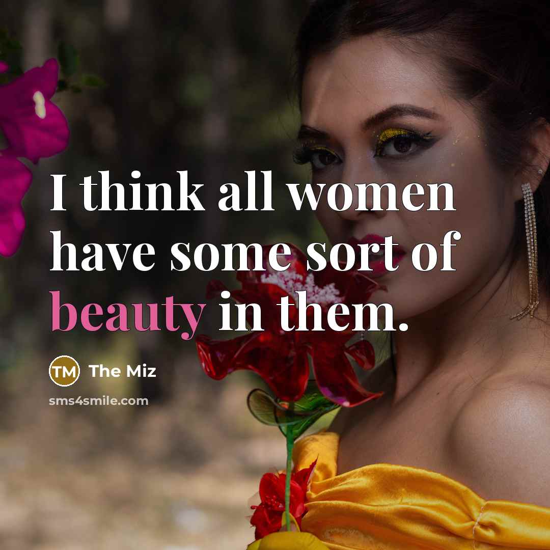 “I think all women have some sort of beauty in…” quote by The Miz