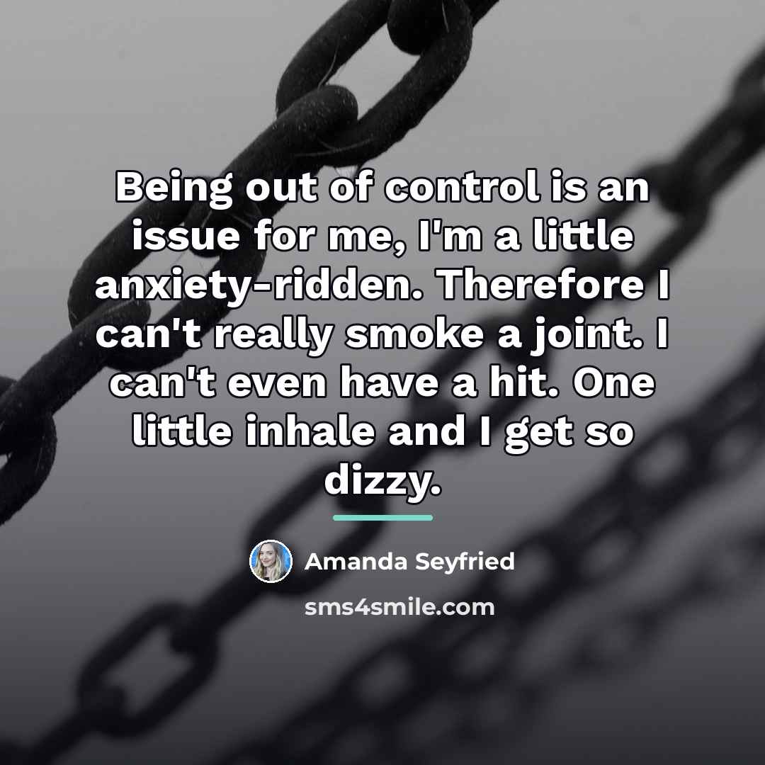 “Being out of control is an issue for me, I'm…” quote by Amanda Seyfried